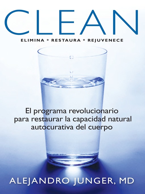 Title details for Clean by Alejandro Junger, MD - Available